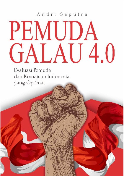 Pemuda Galau 4.0 Evaluasi Pemuda Dan Kemajuan Indonesia Yang Optimal